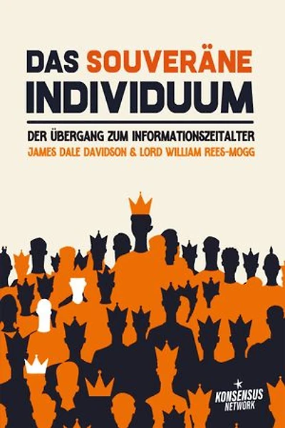 Das souveräne Individuum: Der Übergang zum Informationszeitalter