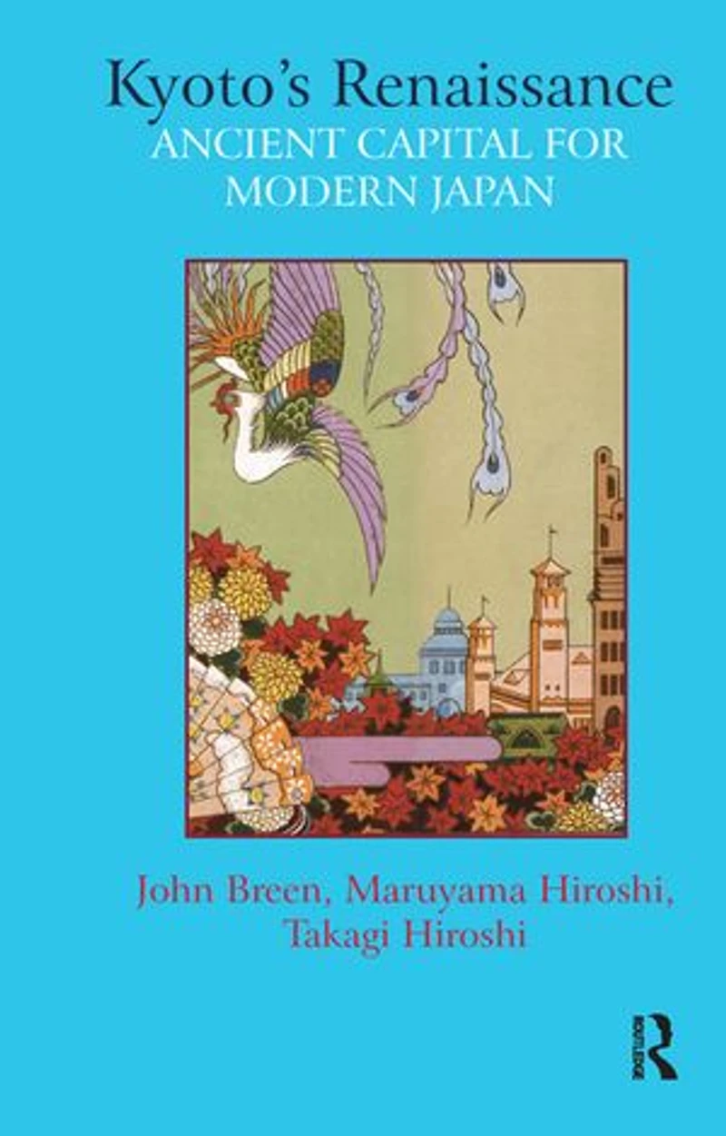 Kyoto's Renaissance: Ancient Capital for Modern Japan