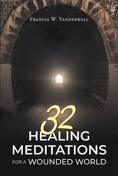 32 Healing Meditations for a Wounded World