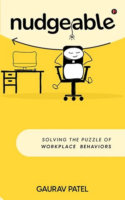 Nudgeable: Solving the Puzzle of Workplace Behaviors