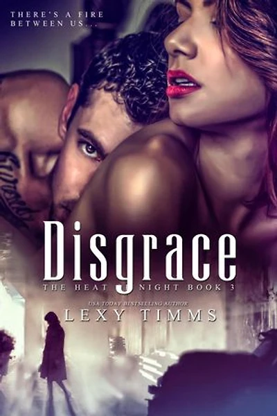 Disgrace: Heat of Night Series, #3