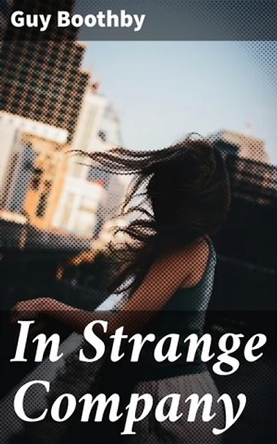 In Strange Company: A Story of Chili and the Southern Seas