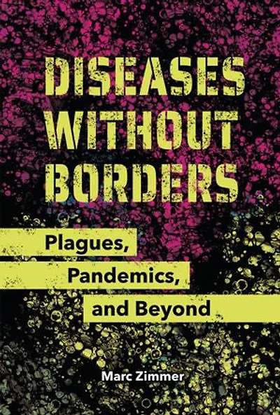 Diseases Without Borders: Plagues, Pandemics, and Beyond