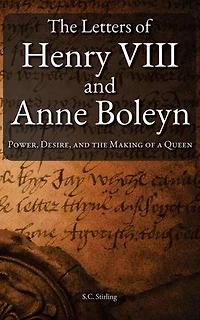The Letters of Henry VIII and Anne Boleyn