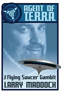 The Flying Saucer Gambit: Agent of T.E.R.R.A.
