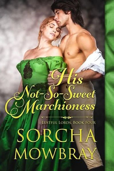 His Not-So-Sweet Marchioness