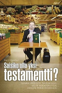 Saisiko olla yksi testamentti?