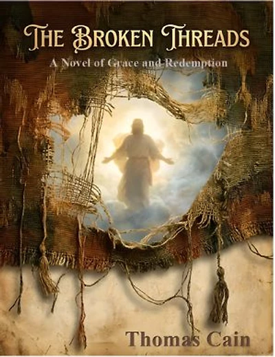 The Broken Threads: A Novel of Grace and Redemption