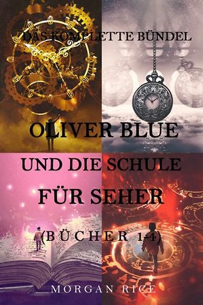 Oliver Blue und die Schule für Seher Bündel: Bücher 1-4