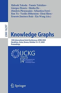 Knowledge Graphs: 14th International Joint Conference, IJCKG 2025, Heraklion, Crete, Greece, October 15-17, Proceedings