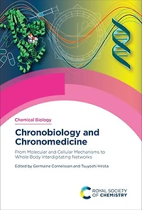 Chronobiology and Chronomedicine: From Molecular Cellular Mechanisms to Whole Body Interdigitating Networks