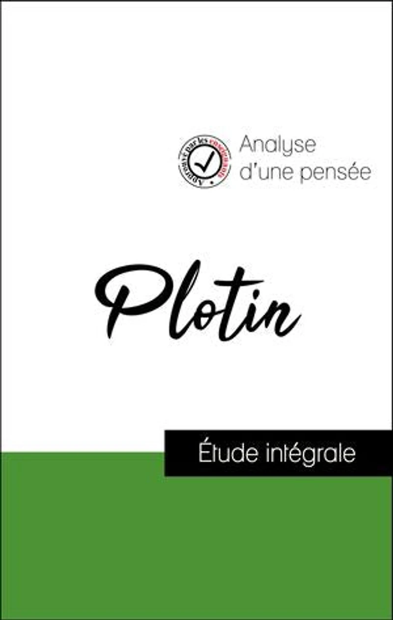 Analyse d'une pensée : Plotin (résumé et fiche de lecture plébiscités par les enseignants sur fichedelecture.fr)