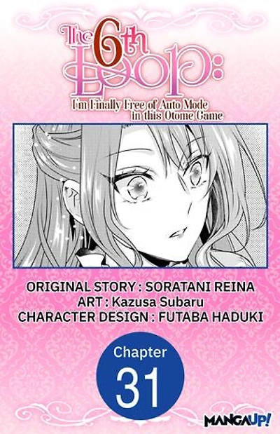 The 6th Loop: I'm Finally Free of Auto Mode in this Otome Game #031