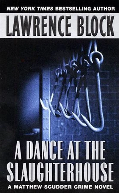 A Dance at the Slaughterhouse: Matthew Scudder Crime Novel
