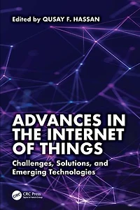 Advances the Internet of Things: Challenges, Solutions, and Emerging Technologies