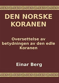 Den Norske Koranen: Oversettelse av betydningen av den edle Koranen