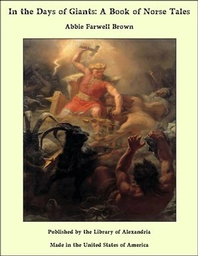 In the Days of Giants: A Book of Norse Tales