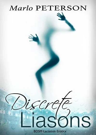 Discrete Liaisons: BDSM Lactation Erotica
