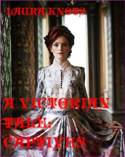 A Victorian Tale: Captives