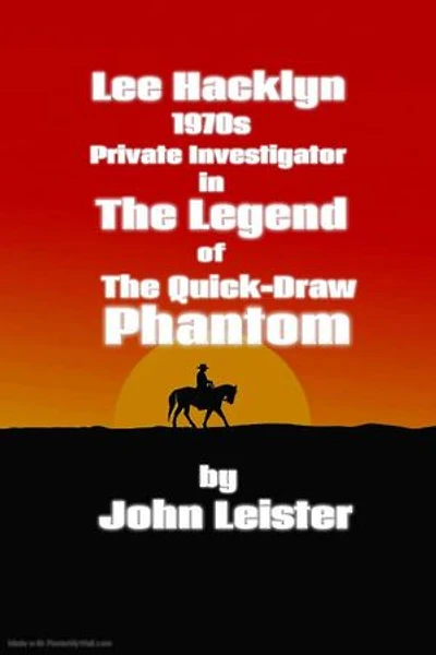 Lee Hacklyn 1970s Private Investigator in The Legend of The Quick-Draw Phantom: Lee Hacklyn, #1