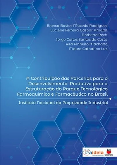 A Contribuição das Parcerias para o Desenvolvimento Produtivo para a Estruturação do Parque Tecnológico Farmoquímico e Farmacêutico no Brasil