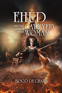 Ehud and the Revenge of the Cat-eyed Woman