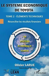 Le système économique de Toyota.: Tome 2 - Éléments techniques - Réconcilier les résultats financiers