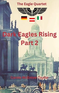 Dark Eagles Rising Part Two