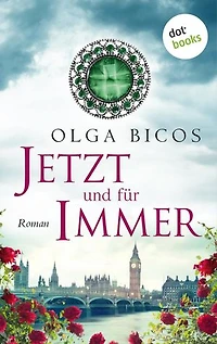 Jetzt und für immer: Roman | Ein fesselnder Zeitreiseroman über eine unmögliche Liebe - für alle Fans von »Outlander«