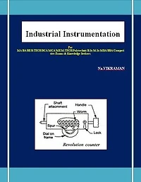 Industrial Instrumentation: For MA/BA/BE/B.TECH/BCA/MCA/ME/M.TECH/Polytechnic/B.Sc/M.Sc/MBA/BBA/Competitive Exams & Knowledge Seekers
