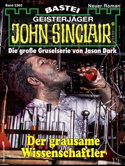 John Sinclair 2362: Der grausame Wissenschaftler