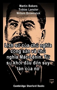 Lịch sử của chủ nghĩa cộng sản và chủ nghĩa Mác-Lênin: Từ sự khởi đầu đến suy tàn của nó