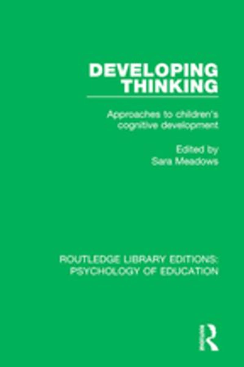 Developing Thinking: Approaches to Children's Cognitive Development