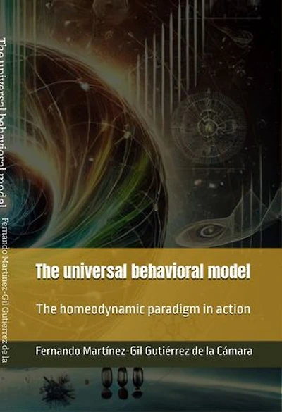 The universal behavioral model: The homeodynamic paradigm in action