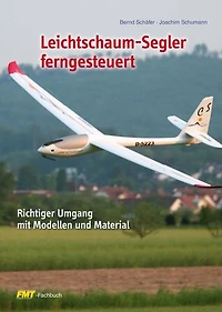 Leichtschaum-Segler ferngesteuert: Richtiger Umgang mit Modellen und Material