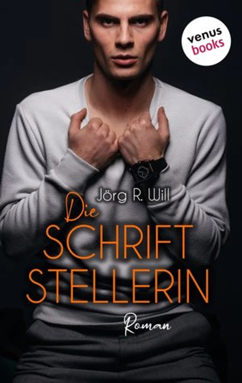 Die Schriftstellerin: Roman | Ein heißer Flirt – und das prickelnde Spiel von Macht und Unterwerfung