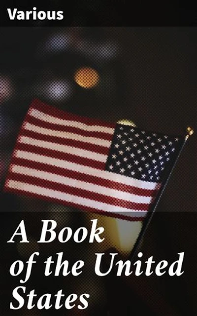 A Book of the United States: Voices of a Nation: A Literary Anthology of American Culture