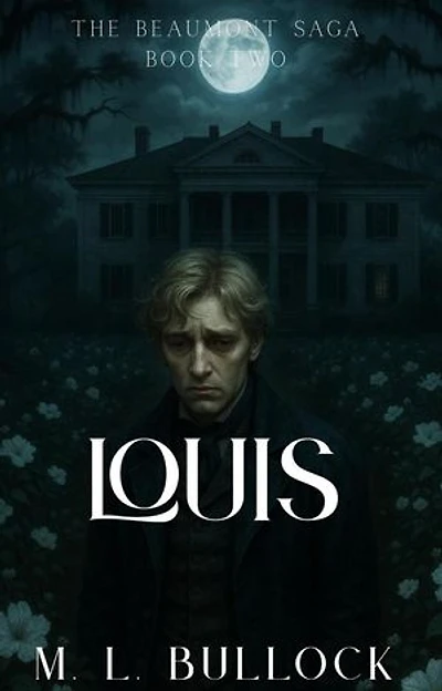 Louis: The Beaumont Saga, #2
