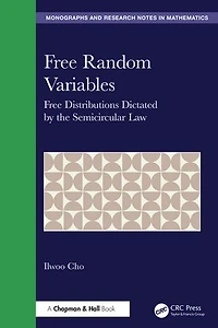 Free Random Variables: Distributions Dictated by the Semicircular Law