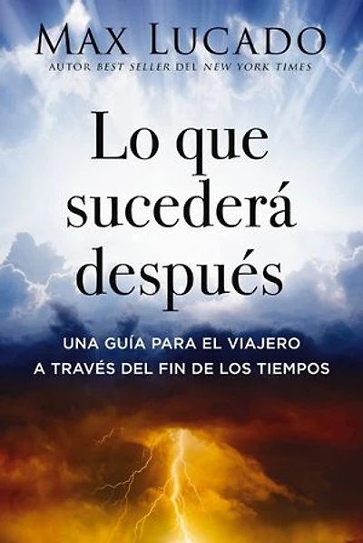 Lo que sucederá después: Una guía para el viajero a través del fin de los tiempos