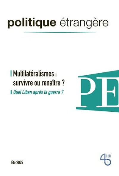 Multilatéralismes : survivre ou renaître ?: Quel Liban après la guerre ?