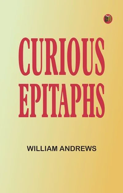 Curious Epitaphs