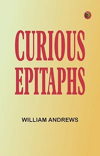 Curious Epitaphs