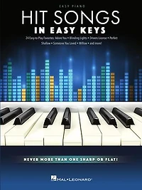 Hit Songs - Easy Keys: Piano Songbook with Never More Than One Sharp or Flat!