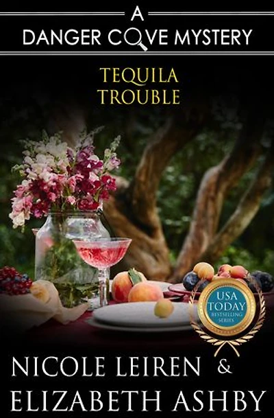 Tequila Trouble: Danger Cove Mysteries, #20