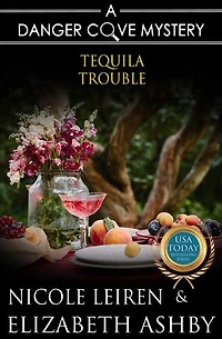 Tequila Trouble: Danger Cove Mysteries, #20