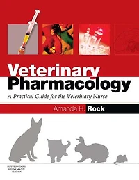 Veterinary Pharmacology: A Practical Guide for the Veterinary Nurse
