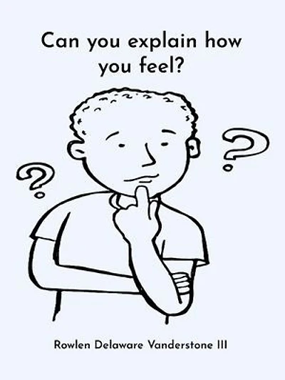 Can You Explain How You Feel?