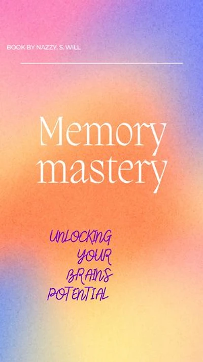 Memory mastery: Unlocking your brain's potential