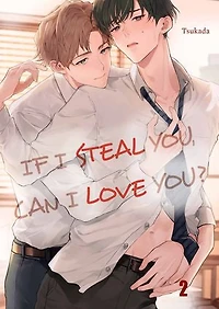 If I Steal You, Can I Love You?: Volume 2